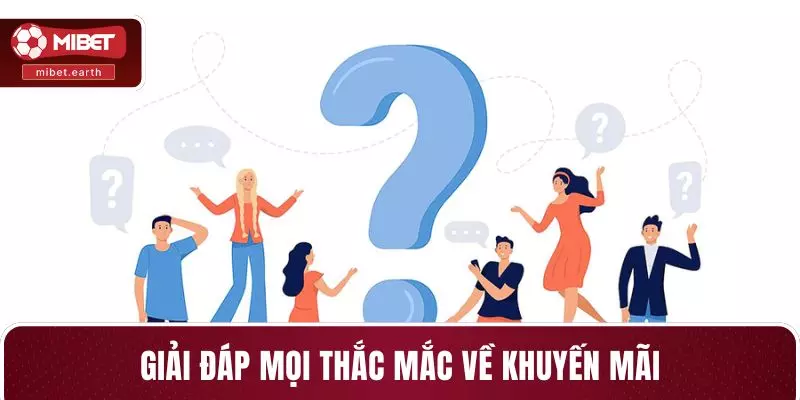 Giải đáp mọi thắc mắc về khuyến mãi Giải đáp mọi thắc mắc về khuyến mãi