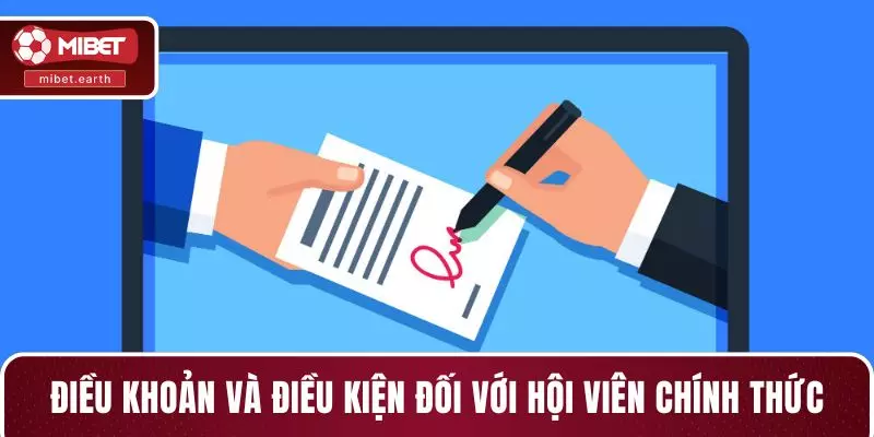Điều khoản và điều kiện đối với hội viên chính thức Điều khoản và điều kiện đối với hội viên chính thức
