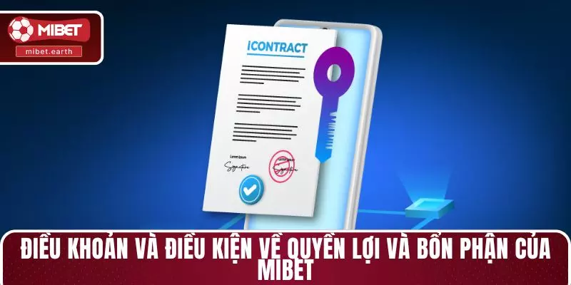 Điều khoản và điều kiện về quyền lợi và bổn phận của MIBET Điều khoản và điều kiện về quyền lợi và bổn phận của MIBET