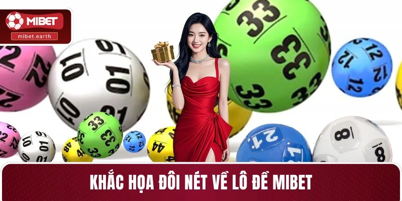 Khắc họa đôi nét về lô đề MIBET Khắc họa đôi nét về lô đề MIBET