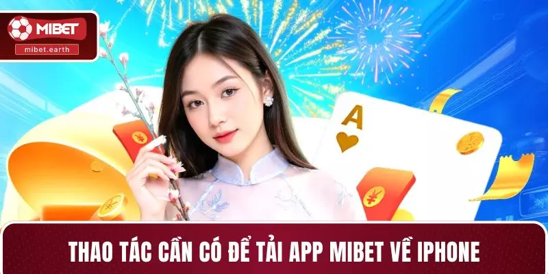 Thao tác cần có để tải app MIBET về iphone Thao tác cần có để tải app MIBET về iphone