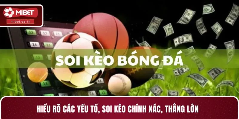 Hiểu rõ các yếu tố, soi kèo chính xác, thắng lớn Hiểu rõ các yếu tố, soi kèo chính xác, thắng lớn